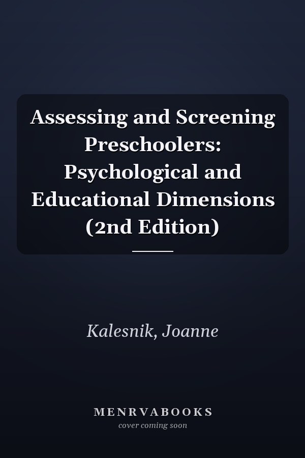 Assessing and Screening Preschoolers: Psychological and Educational Dimensions (2nd Edition)