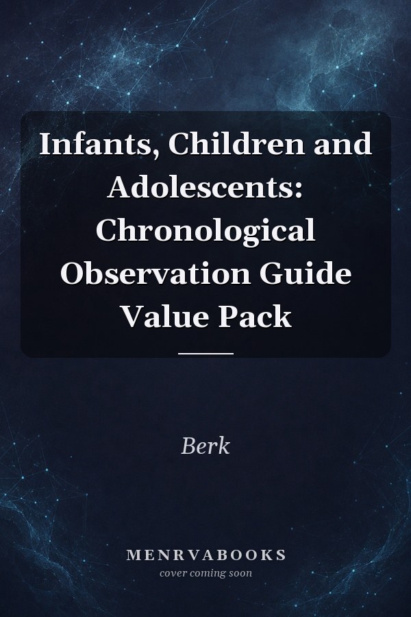 Infants, Children and Adolescents: Chronological Observation Guide Value Pack
