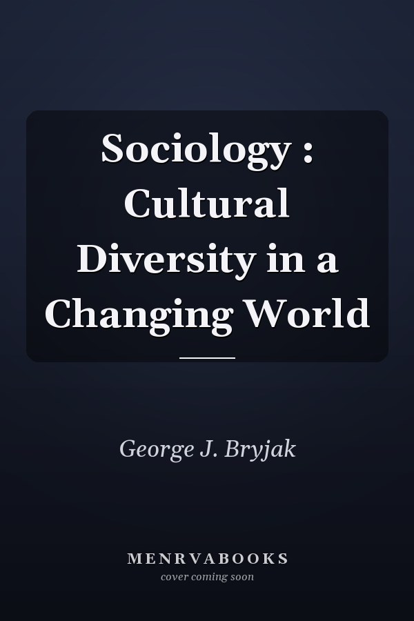 Sociology: Cultural Diversity in a Changing World