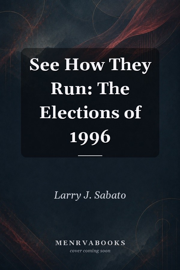 See How They Run: The Elections of 1996