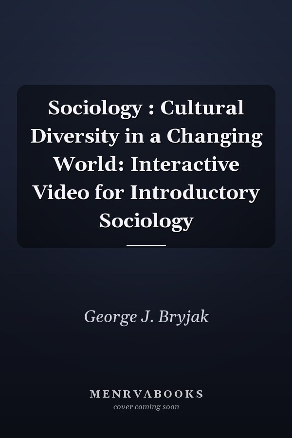 Sociology: Cultural Diversity in a Changing World: Interactive Video for Introductory Sociology