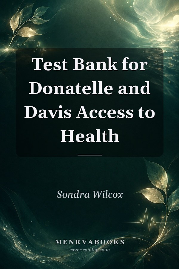 Test Bank for Donatelle and Davis Access to Health
