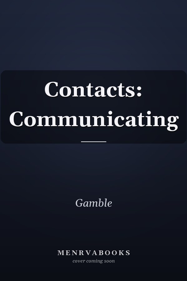 Contacts: Communicating
