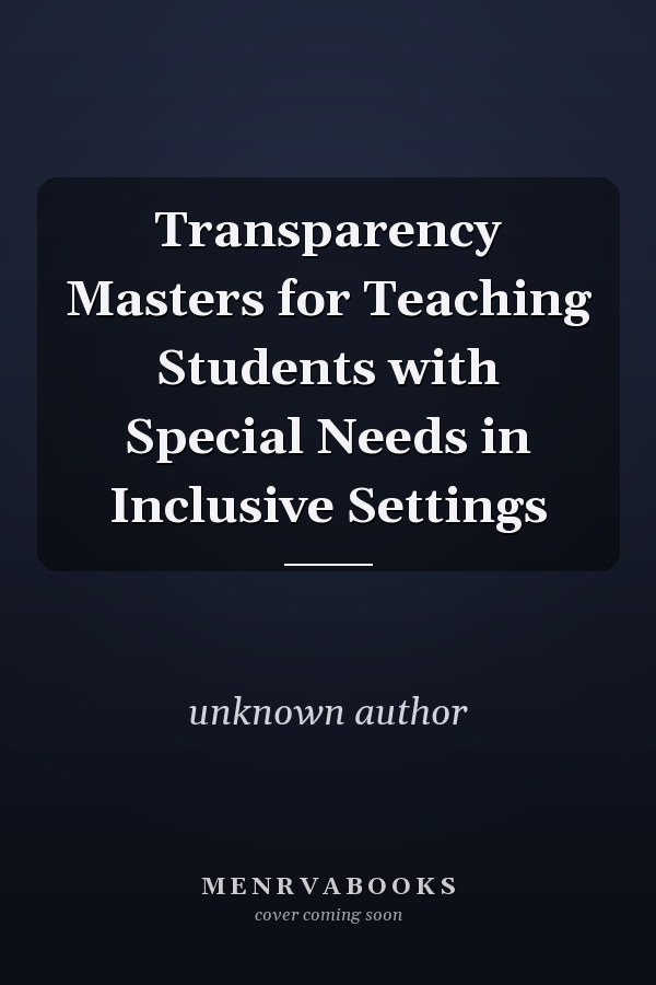 Transparency Masters for Teaching Students with Special Needs in Inclusive Settings