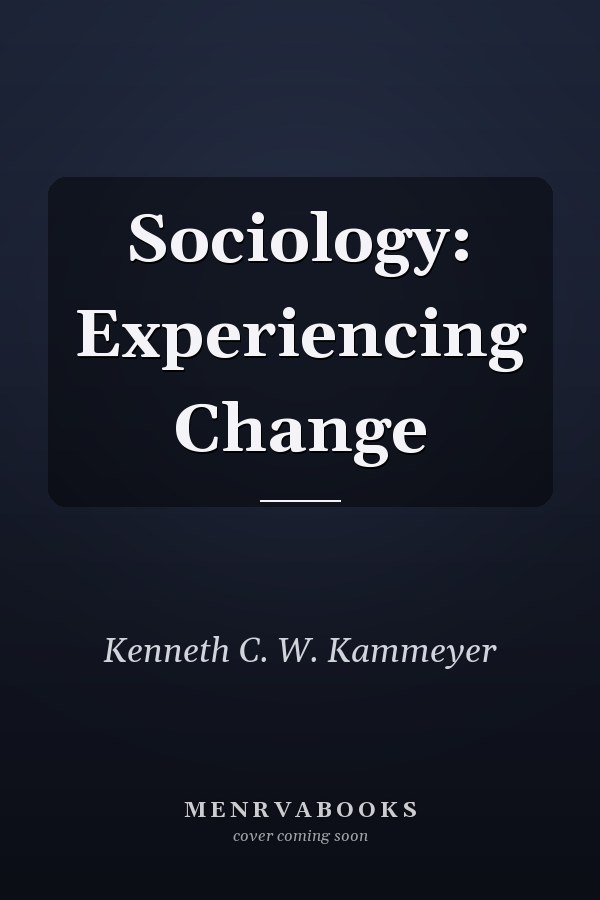Sociology: Experiencing Change