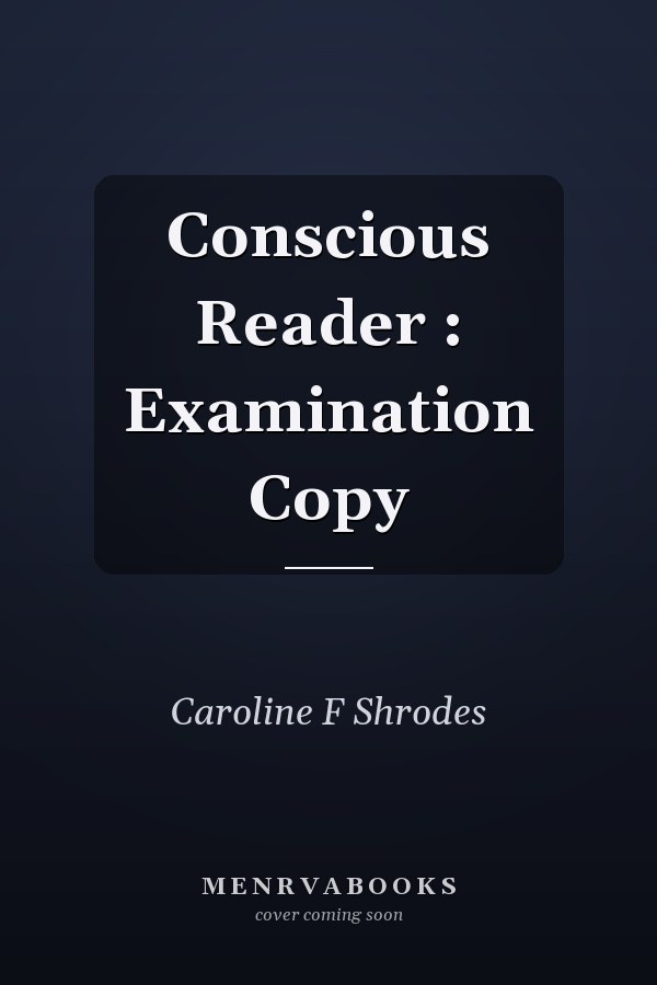 The Conscious Reader