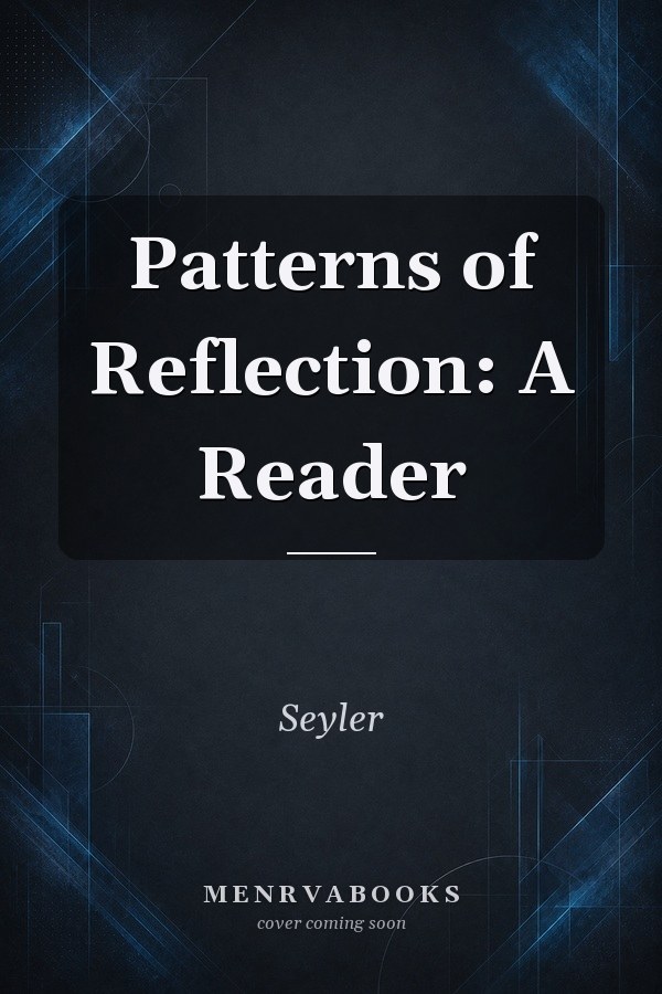 Patterns of Reflection: A Reader