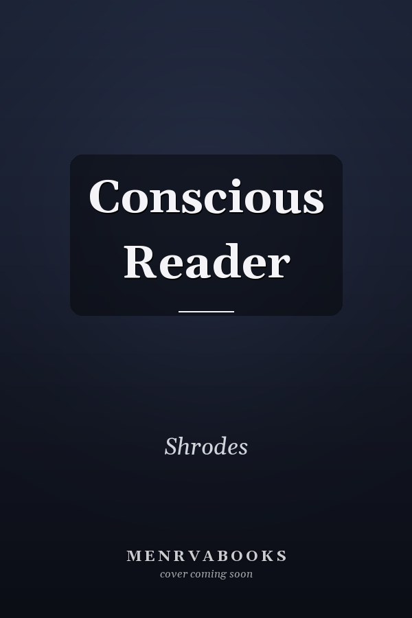 Conscious Reader