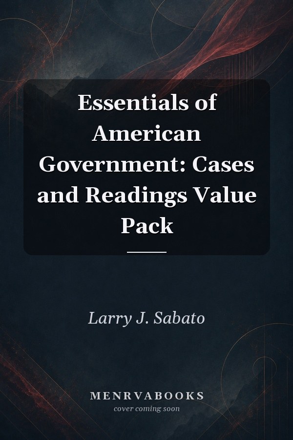 Essentials of American Government: Cases and Readings Value Pack