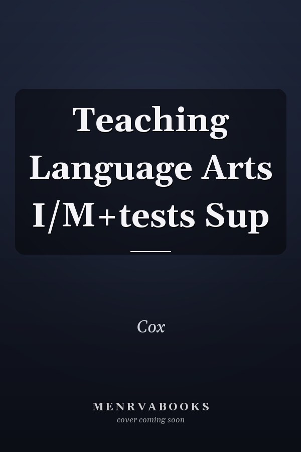 Teaching Language Arts I/M+tests Sup