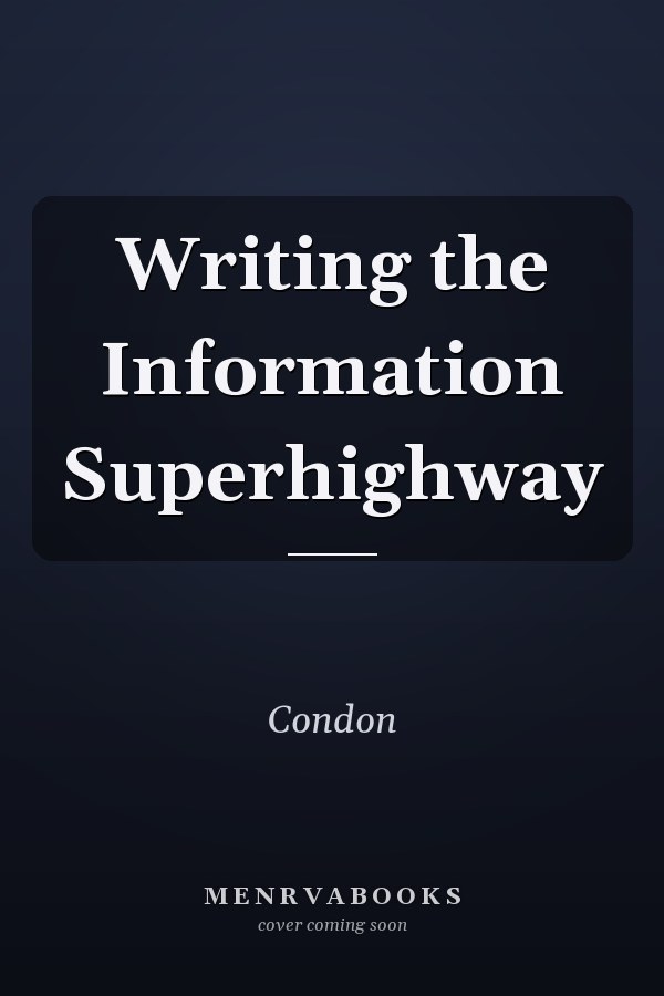 Writing the Information Superhighway