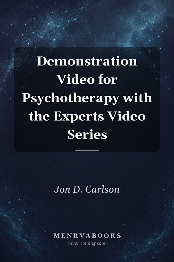 Demonstration Video for Psychotherapy with the Experts Video Series