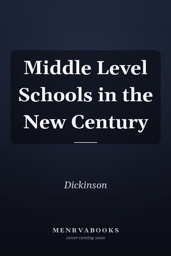 Middle Level Schools in the New Century