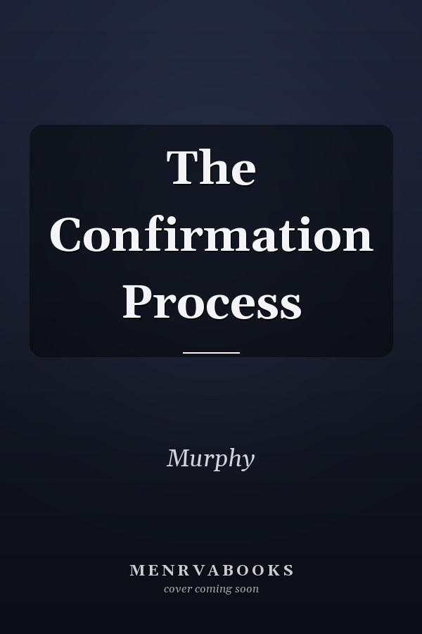 The Confirmation Process