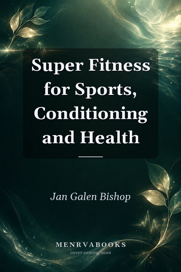 Super Fitness for Sports, Conditioning and Health