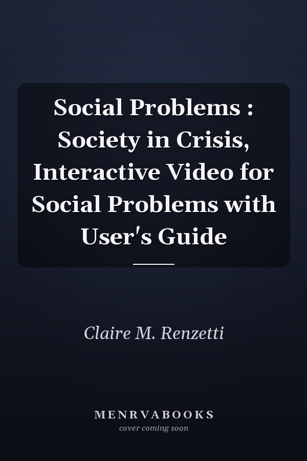 Social Problems : Society in Crisis, Interactive Video for Social Problems with User's Guide