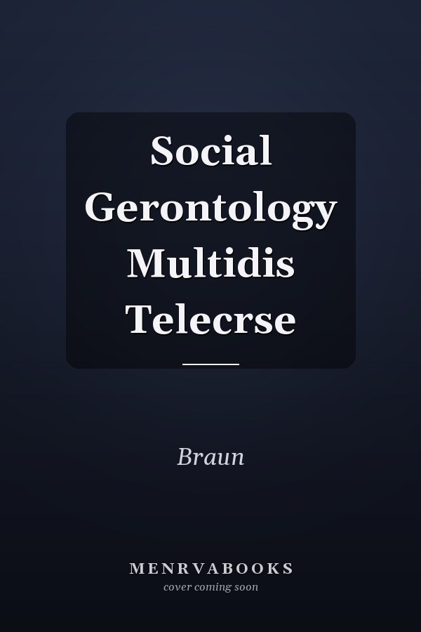 Social Gerontology: A Multidisciplinary Perspective