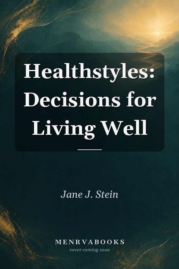 Healthstyles: Decisions for Living Well