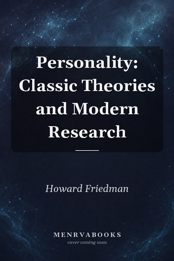 Personality: Classic Theories and Modern Research