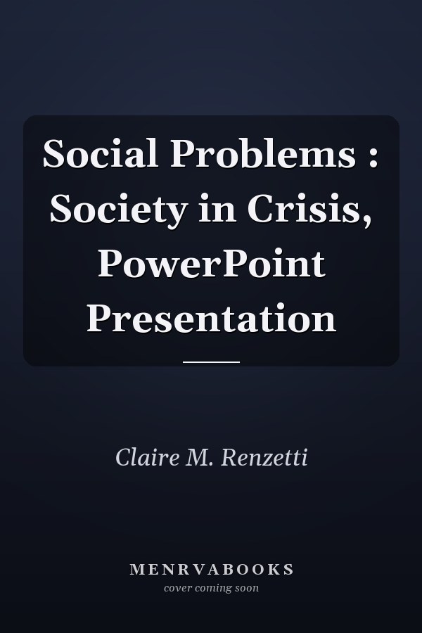 Social Problems : Society in Crisis, PowerPoint Presentation