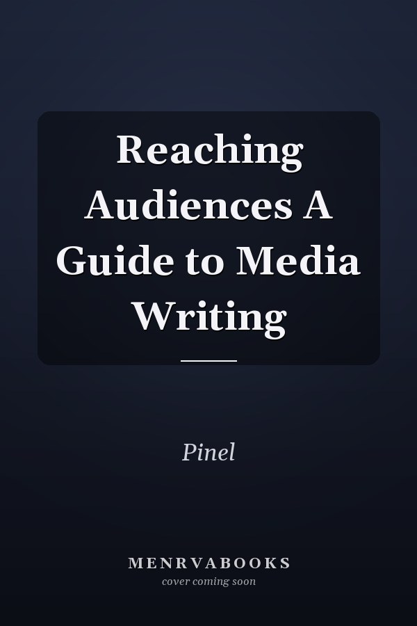 Reaching Audiences A Guide to Media Writing
