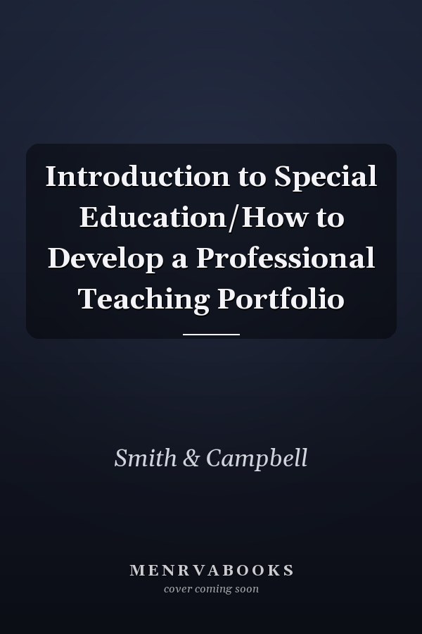 Introduction to Special Education: How to Develop a Professional Teaching Portfolio