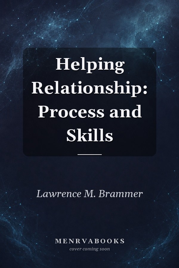 Helping Relationship: Process and Skills