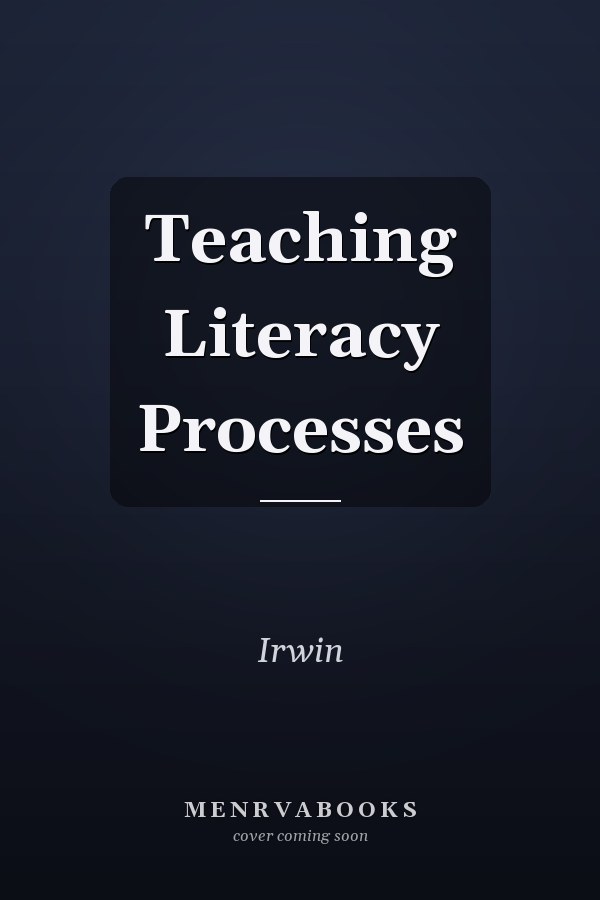 Teaching Literacy Processes