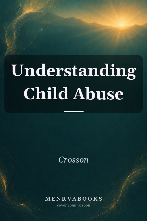 Understanding Child Abuse