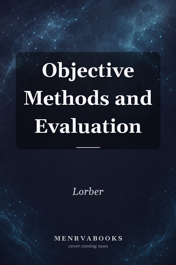 Objective Methods and Evaluation