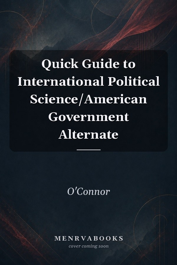 Quick Guide to International Political Science/American Government Alternate