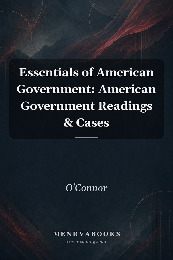 Essentials of American Government: American Government Readings & Cases