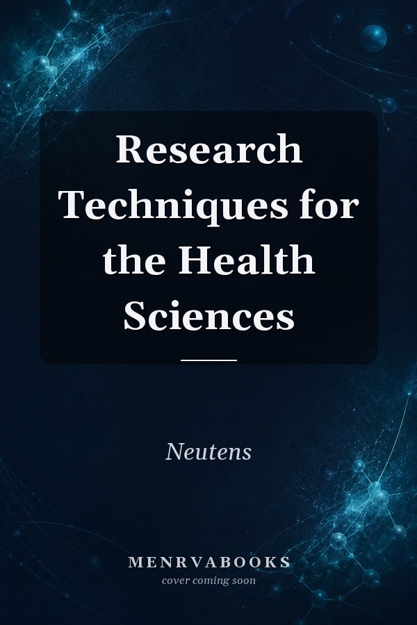 Research Techniques for the Health Sciences