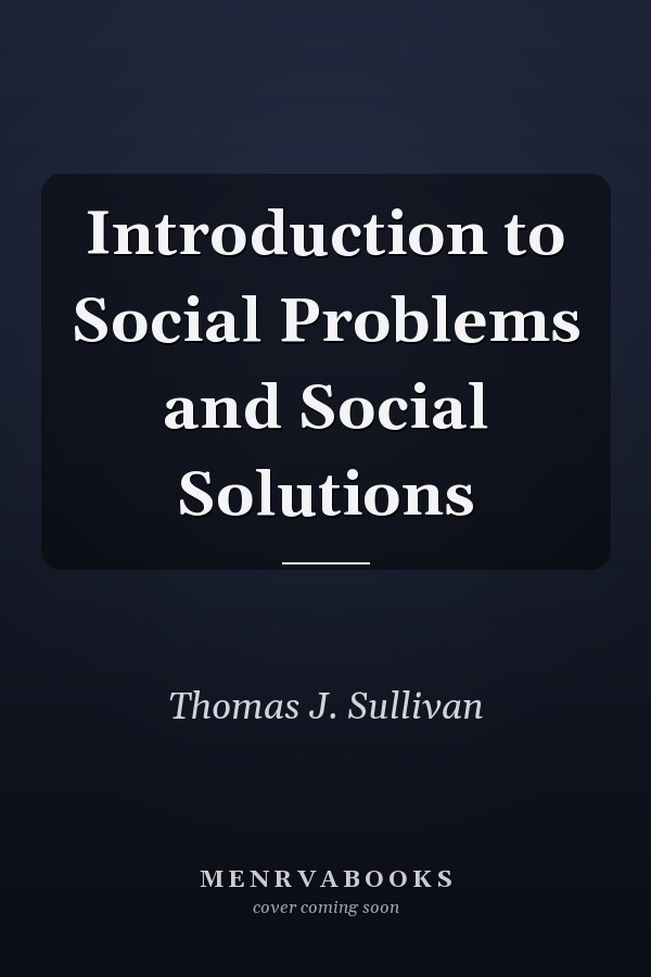 Introduction to Social Problems and Social Solutions