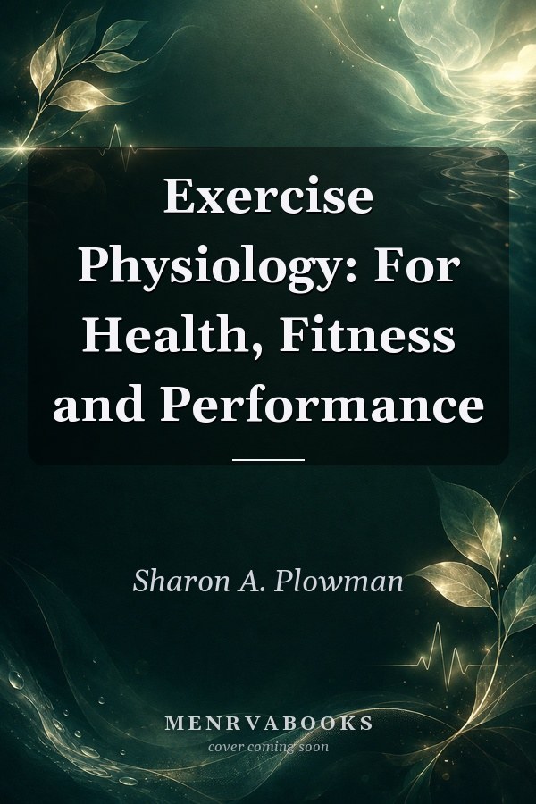 Exercise Physiology: For Health, Fitness and Performance