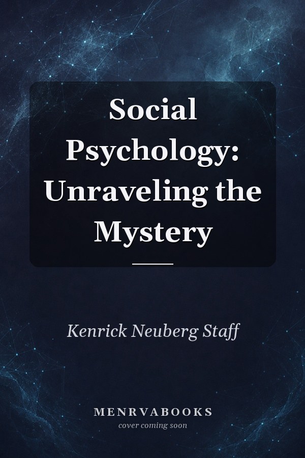 Social Psychology: Unraveling the Mystery