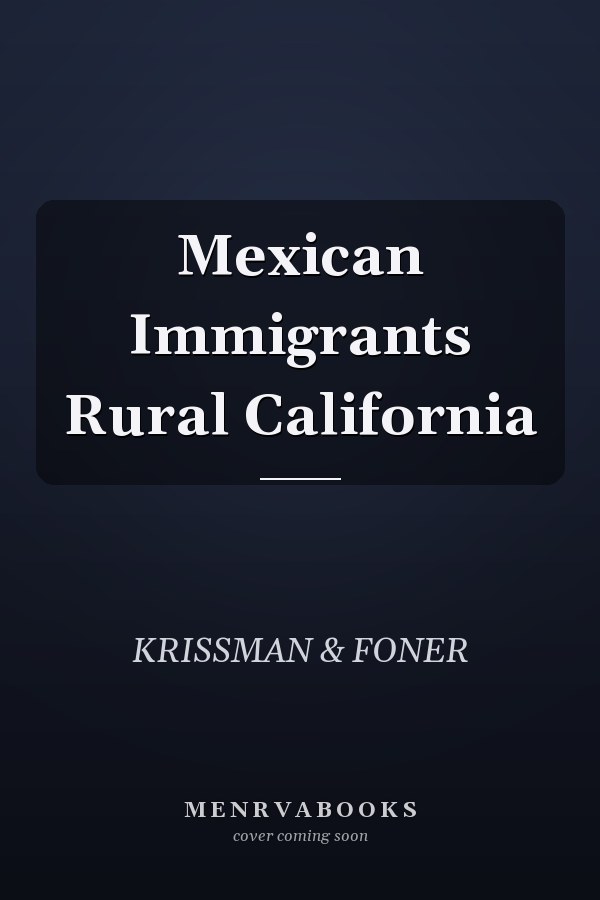 Mexican Immigrants in Rural California