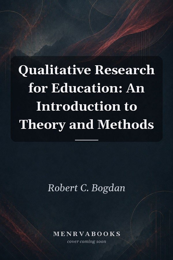 Qualitative Research for Education: An Introduction to Theory and Methods