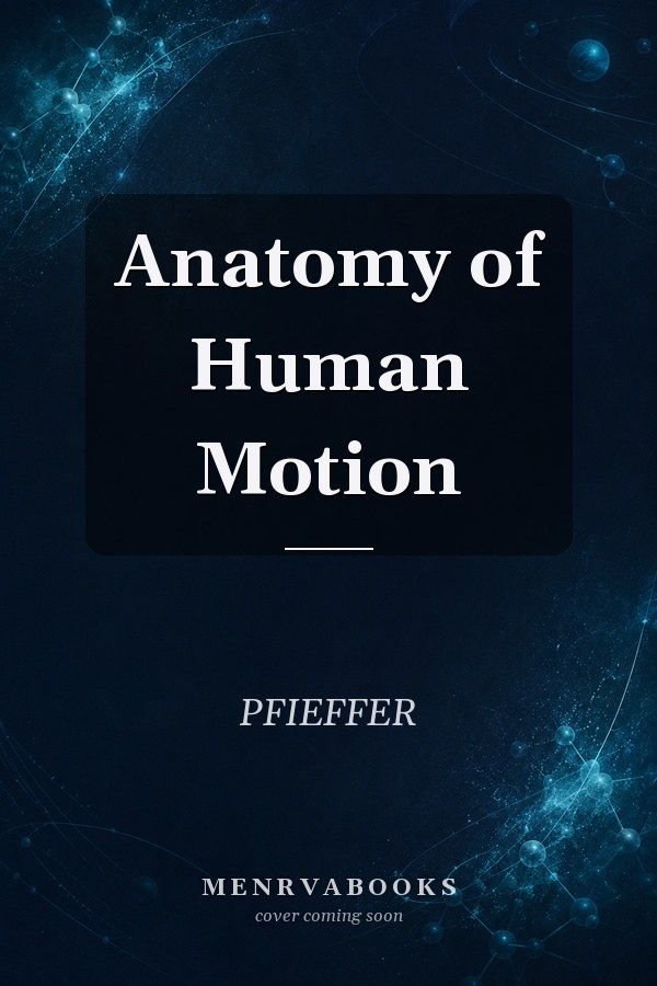 Anatomy of Human Motion