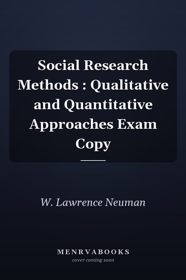Social Research Methods: Qualitative and Quantitative Approaches