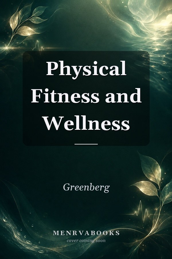 Physical Fitness and Wellness