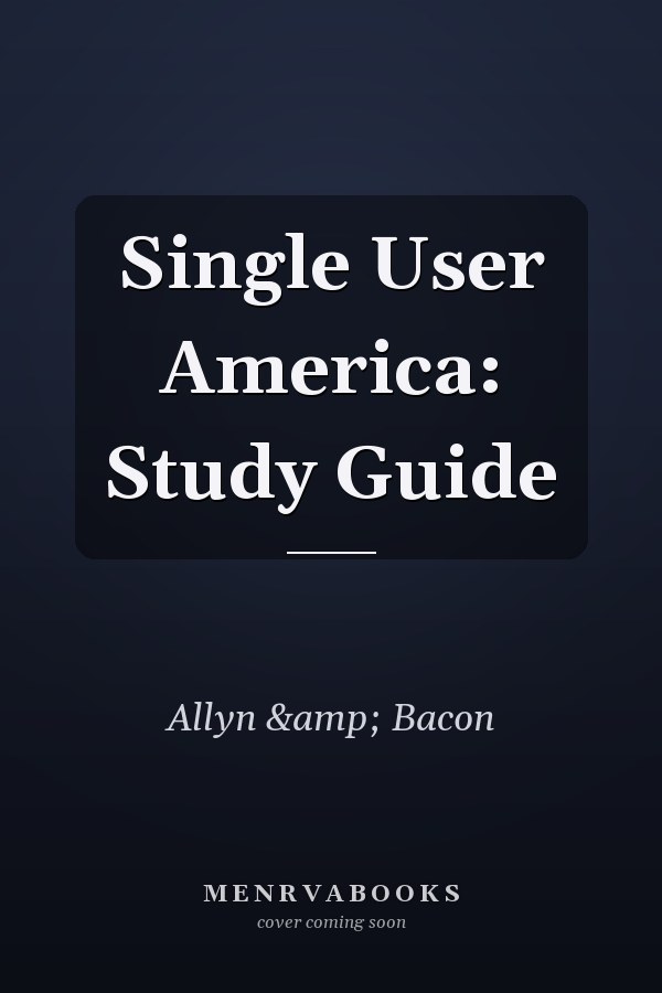 Single User America: Study Guide
