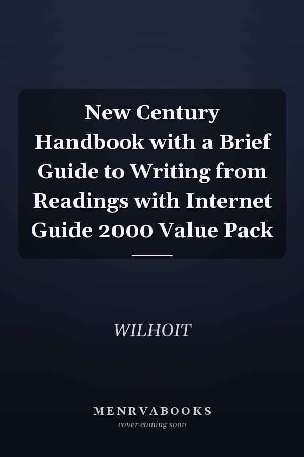 New Century Handbook with a Brief Guide to Writing from Readings with Internet Guide