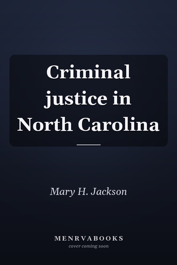 Criminal Justice in North Carolina