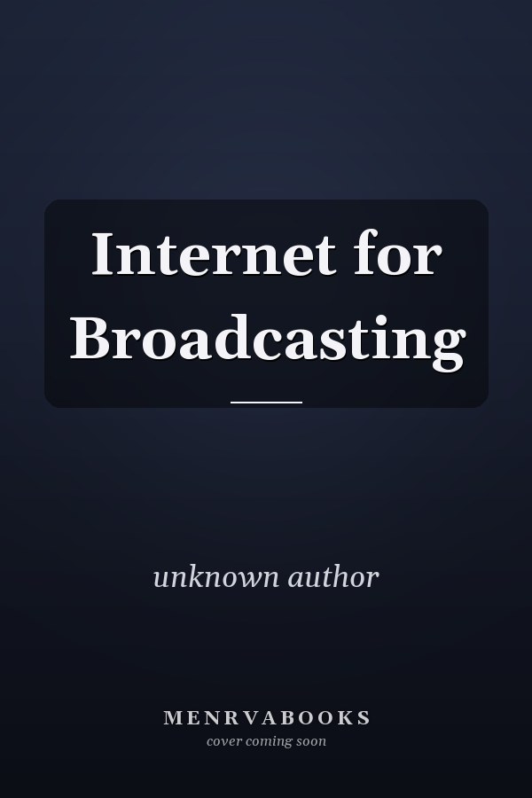 Internet for Broadcasting