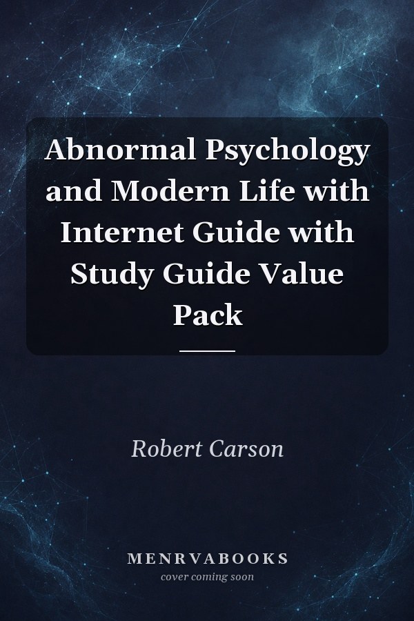 Abnormal Psychology and Modern Life with Internet Guide with Study Guide Value Pack