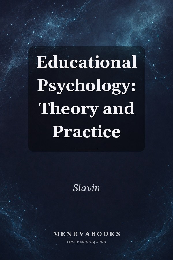 Educational Psychology: Theory and Practice