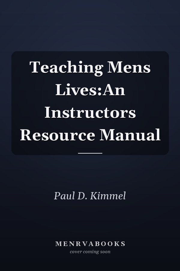 Teaching Men's Lives: An Instructor's Resource Manual