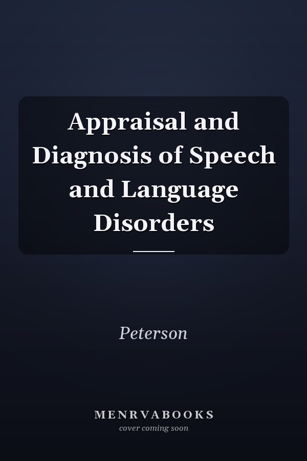 Appraisal and Diagnosis of Speech and Language Disorders