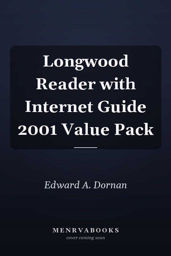 The Longwood Reader with Internet Guide